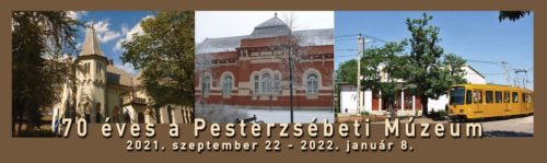 70 éves a Pesterzsébeti Múzeum